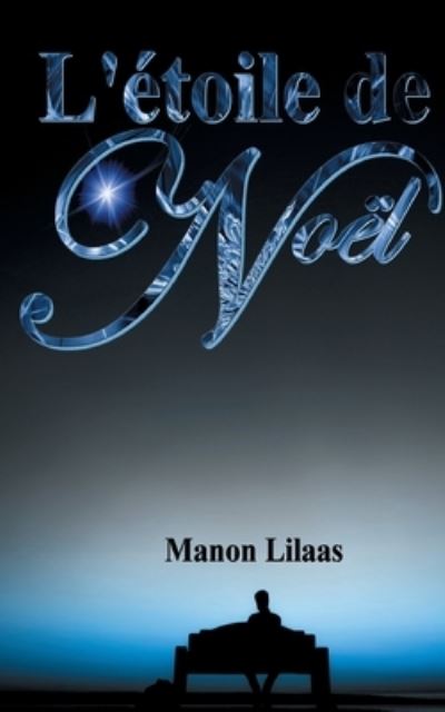 Cover for Manon Lilaas · L'etoile de Noel (Paperback Book) (2021)