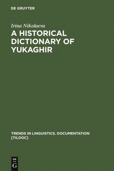 Cover for I. Nikolaeva · Historical Dict.Yukaghir (Book) (2006)