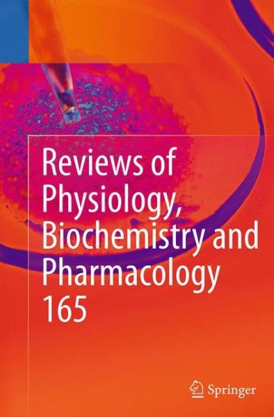 Reviews of Physiology, Biochemistry and Pharmacology, Vol. 165 - Reviews of Physiology, Biochemistry and Pharmacology -  - Bücher - Springer International Publishing AG - 9783319345895 - 23. August 2016