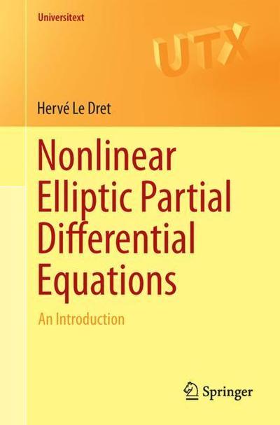 Cover for Herve Le Dret · Nonlinear Elliptic Partial Differential Equations: An Introduction - Universitext (Paperback Book) [2018 edition] (2018)