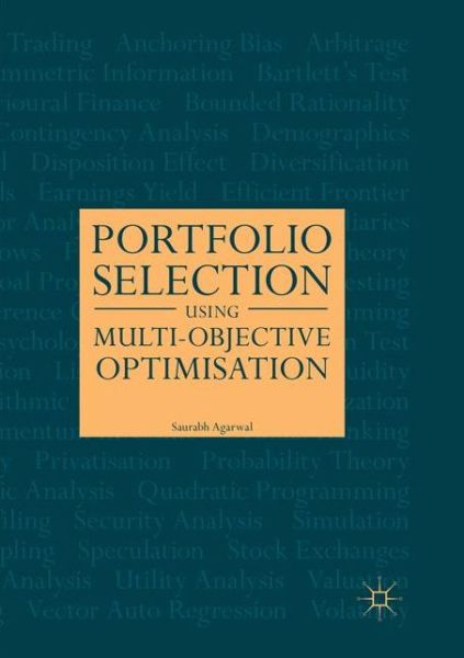 Cover for Saurabh Agarwal · Portfolio Selection Using Multi-Objective Optimisation (Paperback Book) [Softcover reprint of the original 1st ed. 2017 edition] (2018)