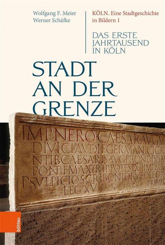 Cover for Werner Schafke · Stadt an der Grenze: Das erste Jahrtausend in Koln (Hardcover bog) (2020)