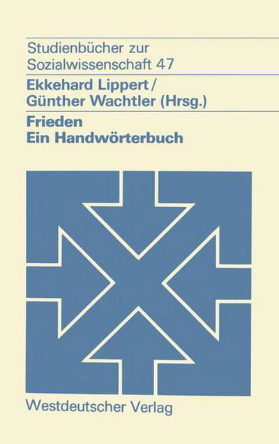 Frieden: Ein Handwoerterbuch - Studienbucher Zur Sozialwissenschaft - Ekkehard Lippert - Böcker - Vs Verlag Fur Sozialwissenschaften - 9783531217895 - 1988