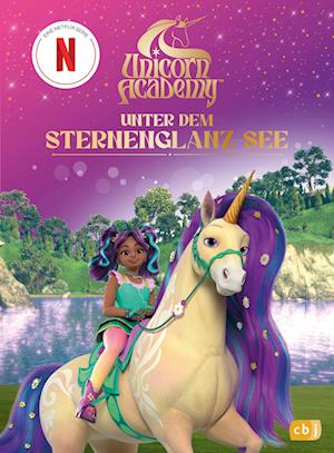 Unicorn Academy – Unter dem Sternenglanz-See - Unicorn Academy - Bøger - cbj - 9783570182895 - 14. maj 2025