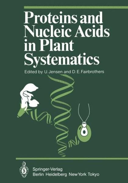 Cover for U Jensen · Proteins and Nucleic Acids in Plant Systematics - Proceedings in Life Sciences (Paperback Book) [Softcover reprint of the original 1st ed. 1983 edition] (2011)