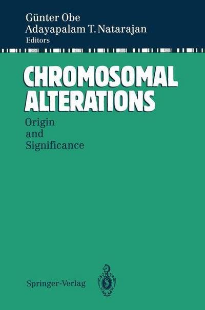 Cover for G Nter Obe · Chromosomal Alterations: Origin and Significance (Pocketbok) [Softcover reprint of the original 1st ed. 1994 edition] (2012)