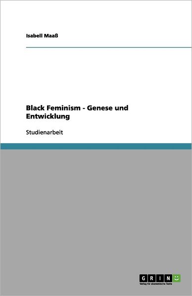 Cover for Maaß · Black Feminism - Genese und Entwic (Paperback Book) [German edition] (2012)