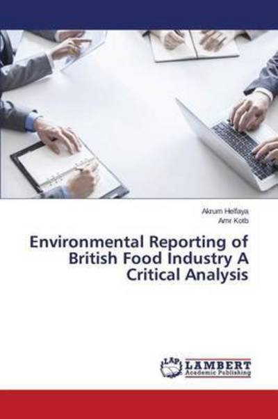 Cover for Kotb Amr · Environmental Reporting of British Food Industry a Critical Analysis (Paperback Book) (2014)
