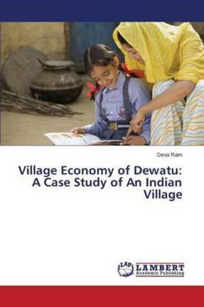 Cover for Ram Deva · Village Economy of Dewatu: a Case Study of an Indian Village (Pocketbok) (2015)
