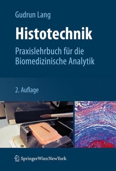 Cover for Gudrun Lang · Histotechnik: Praxislehrbuch Fur Die Biomedizinische Analytik (Paperback Book) [2nd 2. Aufl. 2013 edition] (2012)