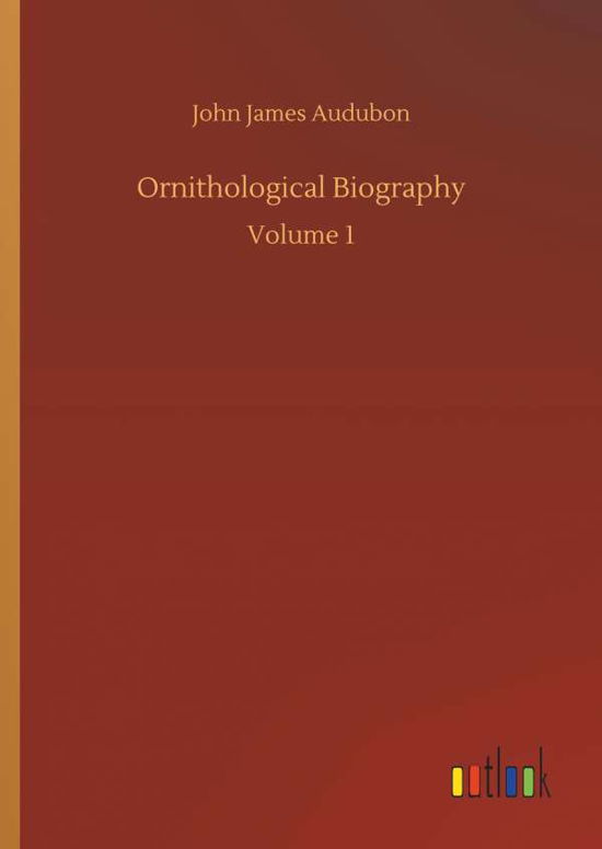 Cover for Audubon · Ornithological Biography (Book) (2019)