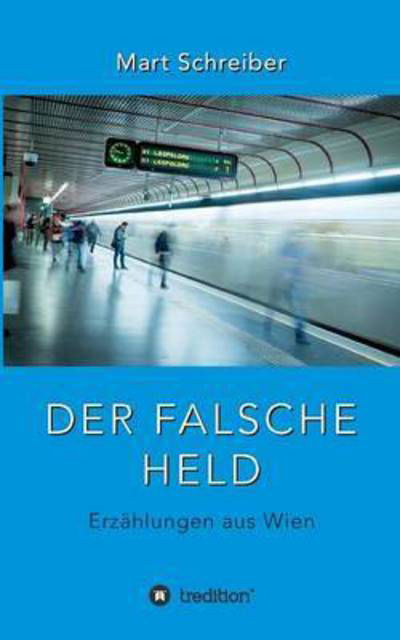 Cover for Schreiber · Der falsche Held (Book) (2016)