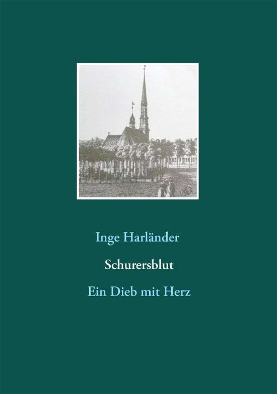 Cover for Inge Harlander · Schurersblut: Ein Dieb mit Herz (Paperback Bog) (2016)