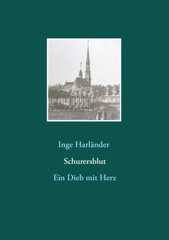 Cover for Inge Harlander · Schurersblut: Ein Dieb mit Herz (Paperback Book) (2016)