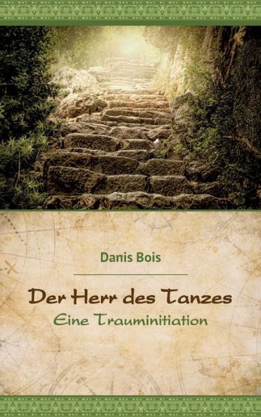 Der Herr des Tanzes - Bois - Boeken -  - 9783741225895 - 21 juni 2016