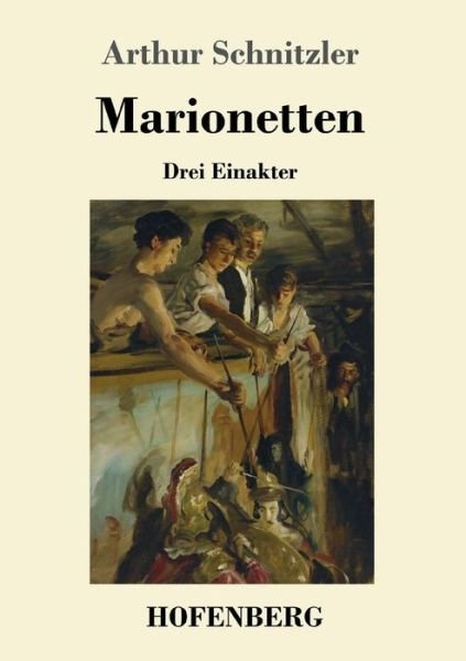 Cover for Arthur Schnitzler · Marionetten: Drei Einakter (Paperback Book) (2018)