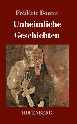 Cover for Frederic Boutet · Unheimliche Geschichten (Hardcover Book) (2022)