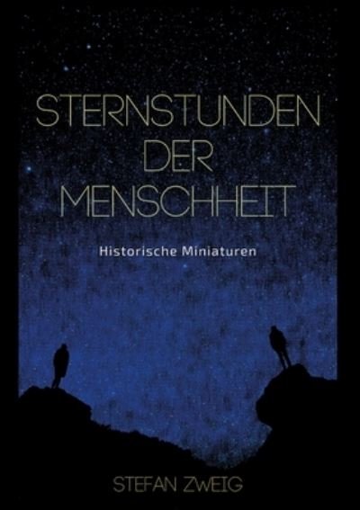 Cover for Stefan Zweig · Sternstunden der Menschheit (Paperback Bog) (2020)