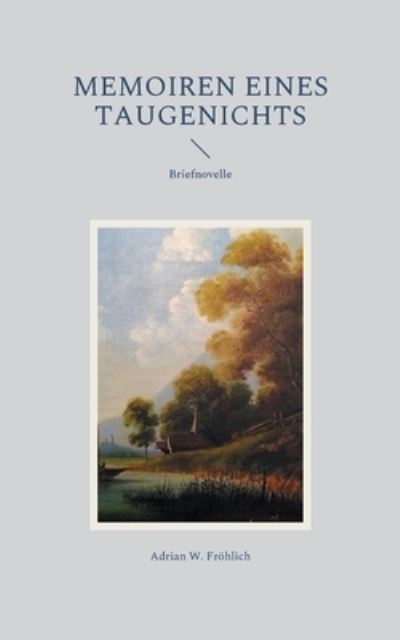 Cover for Adrian W Frhlich · Memoiren eines Taugenichts (Paperback Book) (2022)