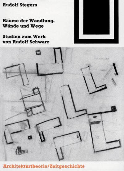 Cover for Rudolf Stegers · Raume Der Wandlung, Wande Und Wege: Studien Zum Werk Von Rudolf Schwarz - Bauwelt Fundamente (Paperback Book) (2000)