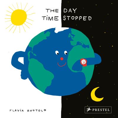 Cover for Flavia Ruotolo · The Day Time Stopped: 1 Minute - 26 Countries (Hardcover Book) (2021)