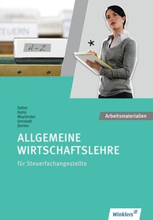 Winklers Verlag · Steuerfachangestellte. Allgemeine Wirtschaftslehre: Arbeitsheft (Pocketbok) (2011)