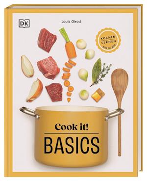 Cook it! Basics - Louis Girod - Livros - DK Verlag Dorling Kindersley - 9783831050895 - 31 de março de 2025