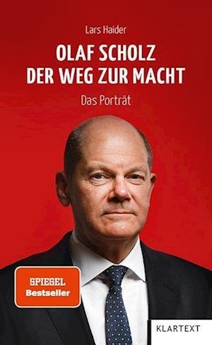 Cover for Lars Haider · Olaf Scholz. Der Weg zur Macht (Innbunden bok) (2021)
