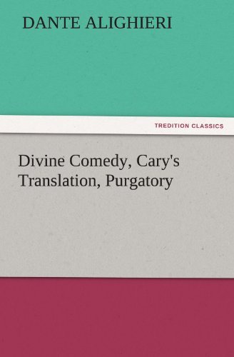 Divine Comedy, Cary's Translation, Purgatory (Tredition Classics) - Dante Alighieri - Books - tredition - 9783842445895 - November 4, 2011