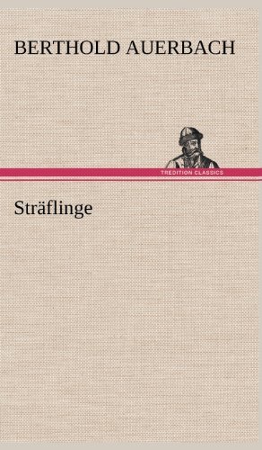 Cover for Berthold Auerbach · Straflinge (Hardcover Book) [German edition] (2012)