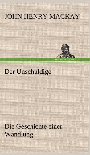 Cover for John Henry Mackay · Der Unschuldige (Hardcover Book) [German edition] (2012)