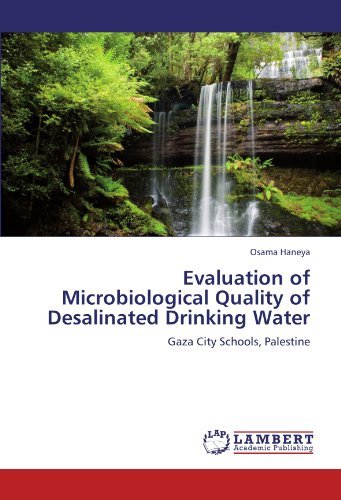 Cover for Osama Haneya · Evaluation of Microbiological Quality of Desalinated Drinking Water: Gaza City Schools, Palestine (Paperback Bog) (2012)