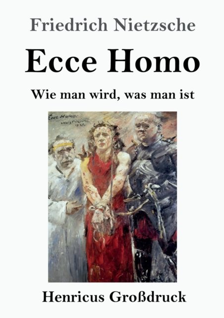 Cover for Friedrich Wilhelm Nietzsche · Ecce Homo (Grossdruck) (Pocketbok) (2019)