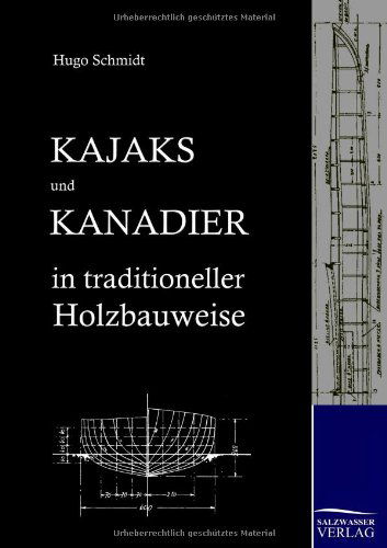 Cover for Hugo Schmidt · Kajaks Und Kanadier in Traditioneller Holzbauweise (Paperback Book) [German edition] (2011)