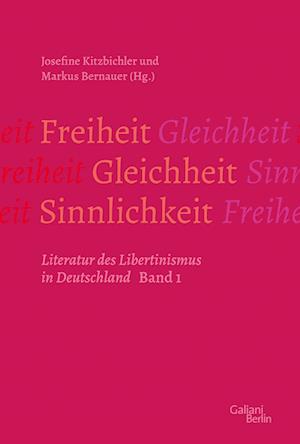 Freiheit  Gleichheit  Sinnlichkeit - Markus Bernauer - Books - Galiani Berlin ein Imprint von Kiepenheu - 9783869712895 - October 5, 2023