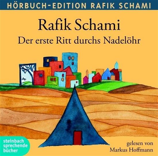 Cover for Rafik Schami · Der Erste Ritt Durchs Nadelöhr (CD) (2014)