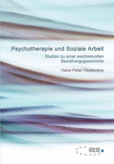 Cover for Heekerens · Psychotherapie und Soziale Ar (Book) (2016)