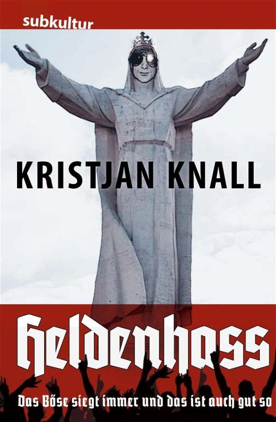 Cover for Knall · Heldenhass (Bok)