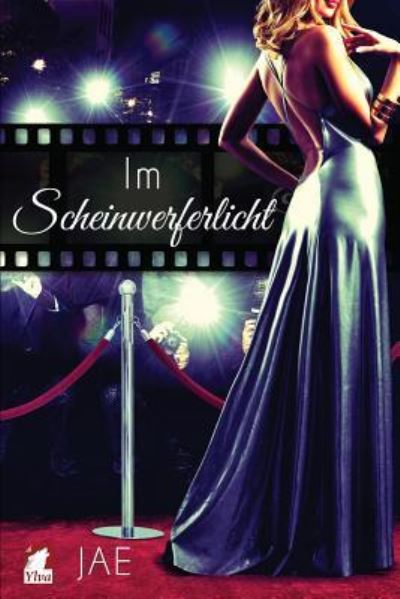 Im Scheinwerferlicht - Jae - Books - Ylva Verlag E.Kfr. - 9783955334895 - March 3, 2016