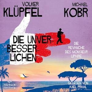 Cover for Klüpfel, Volker; Kobr, Michael · CD Die Unverbesserlichen - Die Revanche des Monsieur Lipaire (CD)