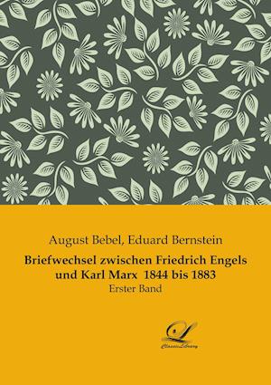 Cover for August Bebel · Briefwechsel zwischen Friedrich Engels und Karl Marx  1844 bis 1883 (Paperback Book) (2018)