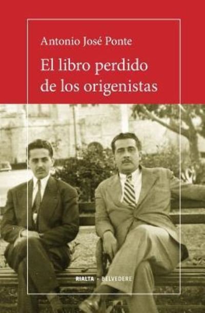 Cover for Antonio Jose Ponte · El libro perdido de los origenistas (Pocketbok) (2018)