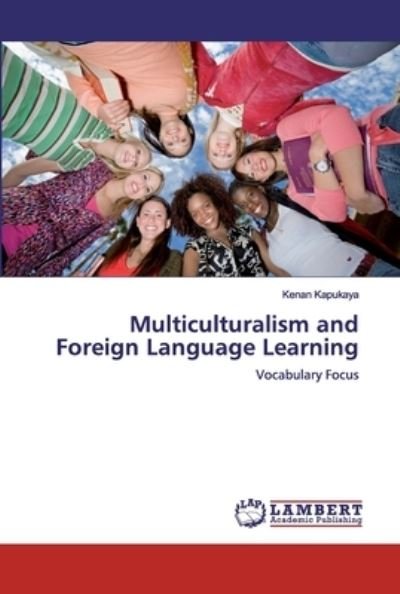Cover for Kenan Kapukaya · Multiculturalism and Foreign Language Learning (Paperback Book) (2019)
