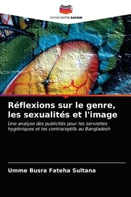 Cover for Umme Busra Fateha Sultana · Reflexions sur le genre, les sexualites et l'image (Paperback Book) (2021)