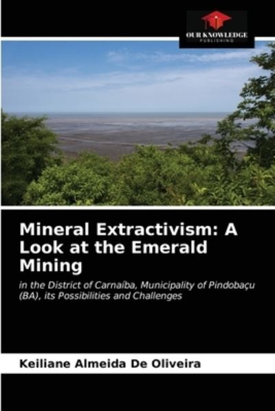 Cover for Keiliane Almeida de Oliveira · Mineral Extractivism (Paperback Book) (2021)