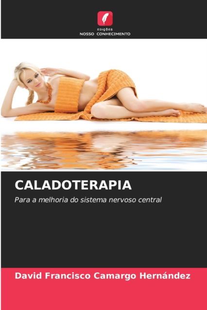 Cover for David Francisco Camargo Hernandez · Caladoterapia (Paperback Book) (2021)