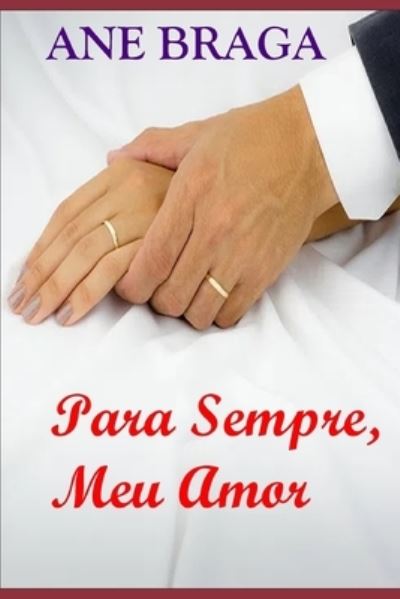 Cover for Ane Braga · Para sempre, meu amor (Pocketbok) (2020)