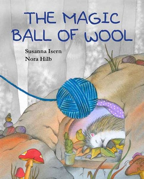 Cover for Susanna Isern · The Magic Ball of Wool (Hardcover Book) (2013)