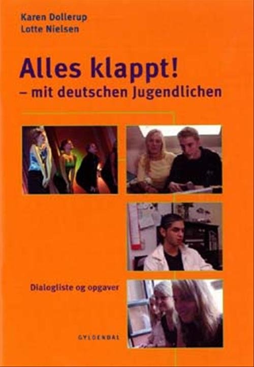 Cover for Karen Dollerup; Lotte Nielsen · Alles klappt! - mit deutschen Jugendlichen (Poketbok) [1:a utgåva] (2007)