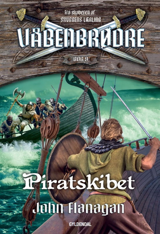 Cover for John Flanagan · Våbenbrødre: Våbenbrødre 9 - Piratskibet (Sewn Spine Book) [1. Painos] (2023)